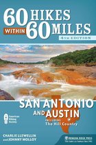 60 Hikes Within 60 Miles - 60 Hikes Within 60 Miles: San Antonio and Austin