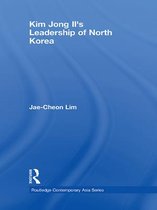 Routledge Contemporary Asia Series - Kim Jong-il's Leadership of North Korea