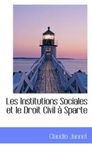 Les Institutions Sociales Et Le Droit Civil Sparte