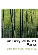 Irish History and the Irish Question