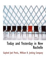 Today and Yesterday in New Rochelle