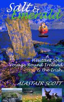 Salt and Emerald: a hesitant solo voyage round Ireland and the Irish