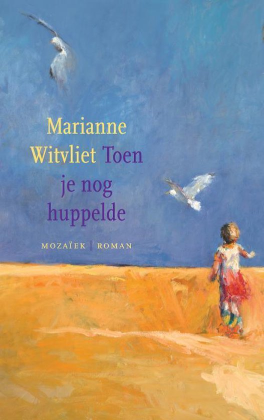 Cover van het boek 'Toen je nog huppelde' van Marianne Witvliet