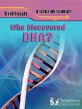 Breakthroughs In Science And Technology - Who Discovered DNA?