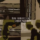 Dub Tribute to Linkin Park