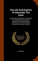 The Life and Exploits of Alexander the Great