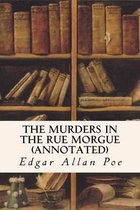 The Murders In The Rue Morgue (annotated)
