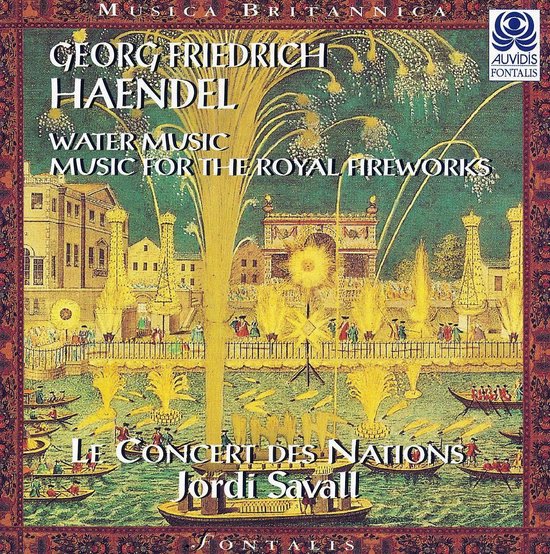 Handel: Water Music; Music for the Royal Fireworks