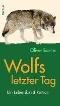 Wolfs letzter Tag