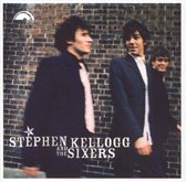 Stephen Kellogg &Amp; The Sixers