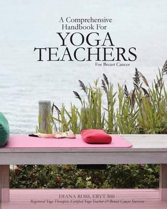 Un tapis de yoga rose avec un coussin rouge et un coussin vert, devant le titre 'A Comprehensive Handbook For YOGA TEACHERS For Breast Cancer'.