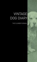 The Vintage Dog Diary - The Clumber Spaniel