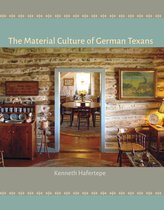 The Material Culture of German Texans