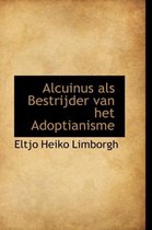 Alcuinus ALS Bestrijder Van Het Adoptianisme