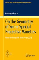 Lecture Notes of the Unione Matematica Italiana 18 - On the Geometry of Some Special Projective Varieties
