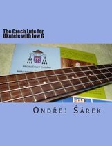 The Czech Lute for Ukulele with Low G