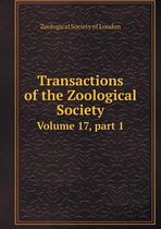 Transactions of the Zoological Society Volume 17, part 1