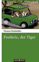 Frederic, der Tiger