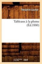 Arts- Tableaux � La Plume (�d.1880)