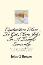 Contractors-How to Get More Jobs in a Tough Economy