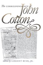 Published by the Omohundro Institute of Early American History and Culture and the University of North Carolina Press - The Correspondence of John Cotton