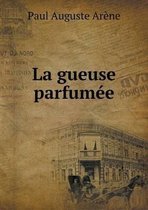 La gueuse parfumee