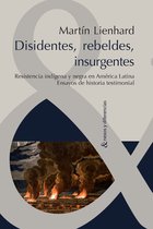 Nexos y Diferencias. Estudios de la Cultura de América Latina 21 - Disidentes, rebeldes, insurgentes