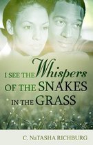 I See Whispers of the Snakes in the Grass