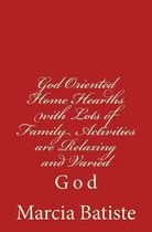 God Oriented Home Hearths with Lots of Family Activities are Relaxing and Varied