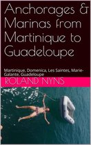 Sailpilot for the Lesser Antilles 3 - Anchorages & Marinas from Martinique to Guadeloupe