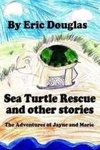 Sea Turtle Rescue and other stories