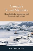 Themes in Canadian History - Canada's Rural Majority
