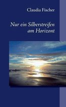 Omslag Nur ein Silberstreifen am Horizont