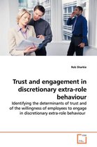 Trust and engagement in discretionary extra-role behaviour
