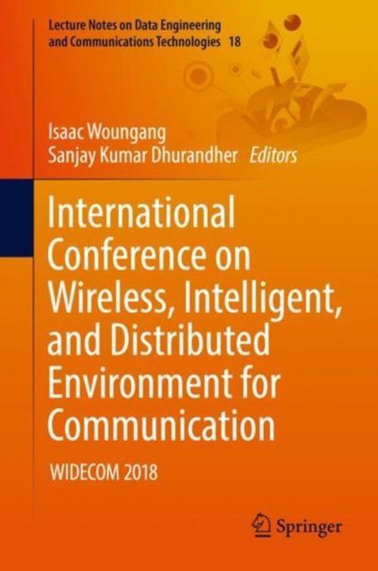 Lecture Notes on Data Engineering and Communications Technologies18- International Conference on Wireless, Intelligent, and Distributed Environment for Communication