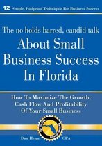 The No Holds Barred, Candid Talk about Small Business Success in Florida