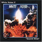 White Noise V: Sound Mind