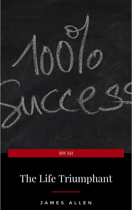 The Life Triumphant - Mastering the Heart and Mind - cover