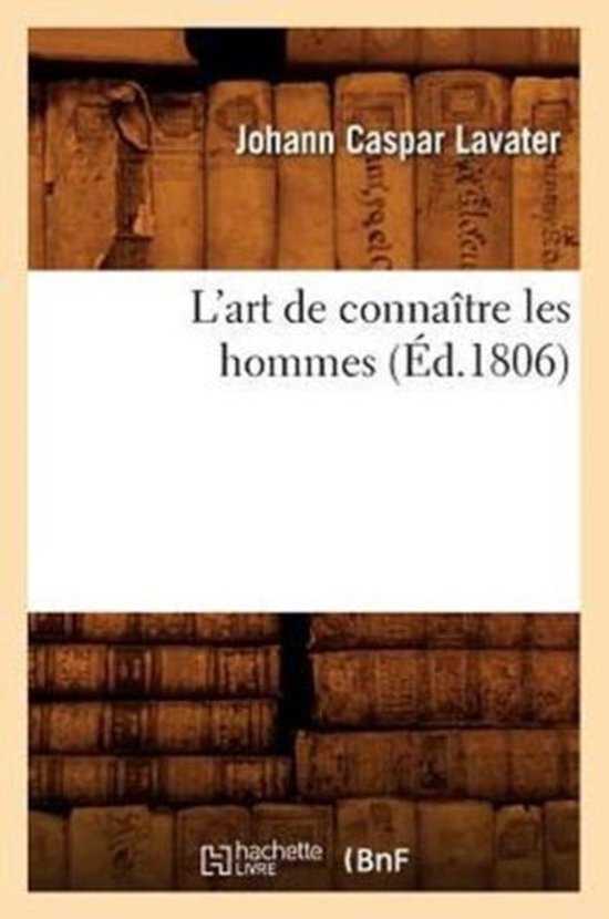 Philosophie- L'Art de Connaître Les Hommes (Éd.1806)