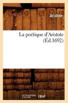 Litterature- La Po�tique d'Aristote (�d.1692)