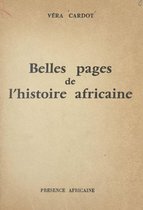Belles pages de l'histoire Africaine