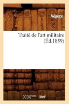 Sciences Sociales- Trait� de l'Art Militaire (�d.1859)