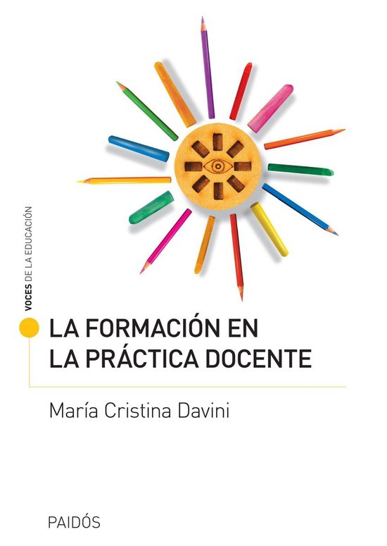 Voces de la educación - La formación en la práctica docen ... - cover
