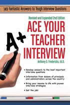 Ace Your Teacher Interview: Revised & Expanded