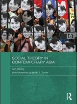 Routledge Studies in Social and Political Thought - Social Theory in Contemporary Asia