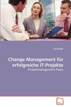 Change Management für erfolgreiche IT-Projekte
