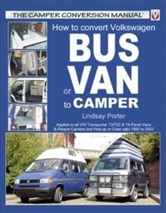 How to Convert Volkswagen Bus or Van to Camper | 9781903706459 