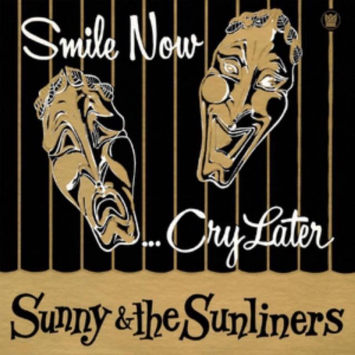 Sunny & The Sunliners - Smile Now, Cry Later (LP)
