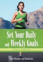 Set Your Daily and Weekly Goals - Fitness Notebook