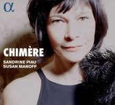 Sandrine Piau - Susan Manoff - Chimere (CD)